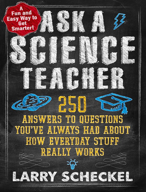 《问一位科学老师：关于这些东西是如何工作的250个问题的答案》原名《ASK A SCIENCE TEACHER: 250 Answers to Questions You’ve Always Had About How Everyday Stuff Really Works》【文字版_PDF电子书_下载】