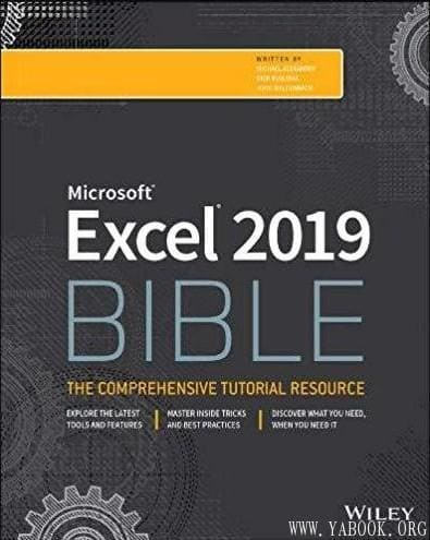《Excel 2019 BIBLE》(英文原版) Michael Alexander,Richard Kusleika,John Walkenb【文字版_PDF电子书_下载】