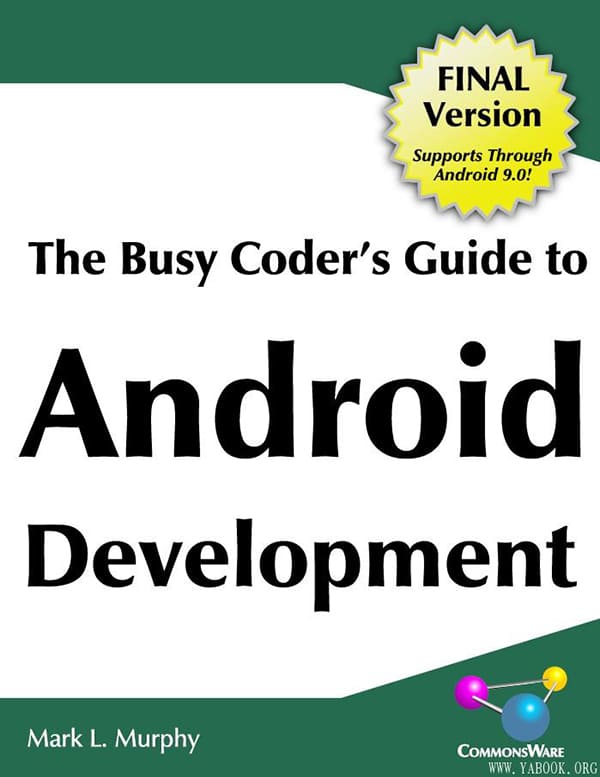 《The Busy Coder’s Guide To Android Development》(Final Version) （英文原版安卓开发）Mark L.Murphy【文字版_PDF电子书】