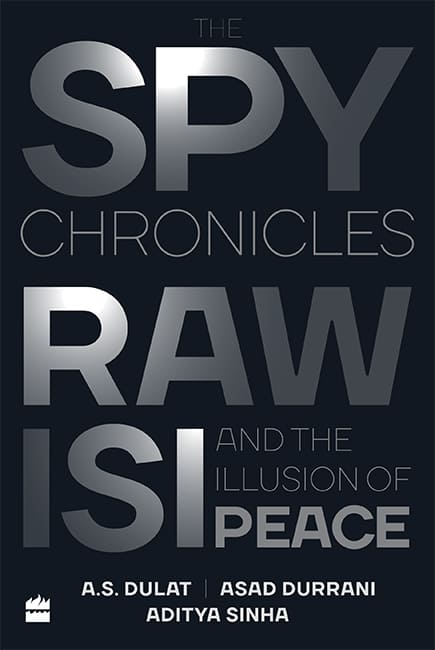 《间谍编年史：RAW，ISI与和平幻想,The Spy Chronicles: RAW, ISI and the Illusion of Peace》封面图片