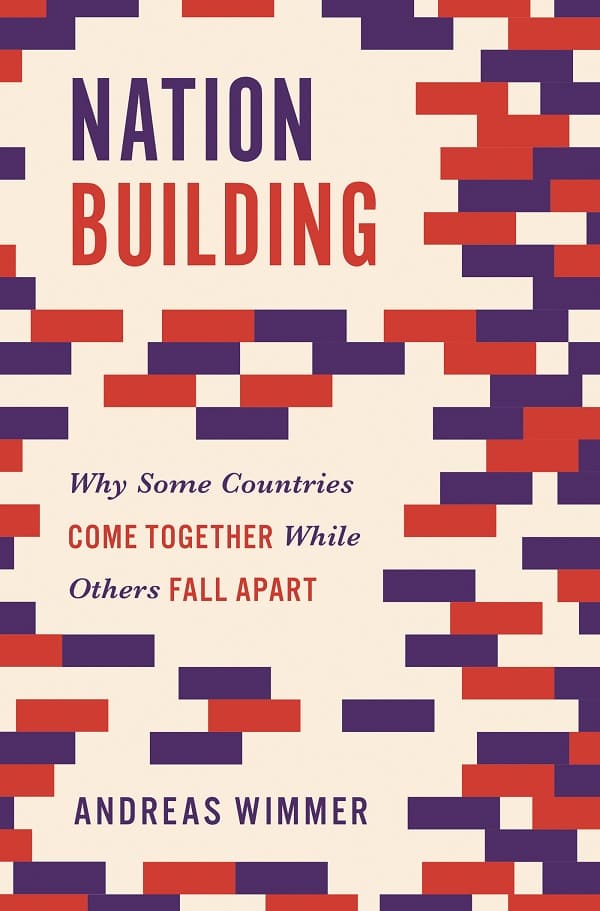 《国家建设：为什么有些国家走到一起而另一些国家却分崩离析,Nation Building: Why Some Countries Come Together While Others Fall Apart》封面图片