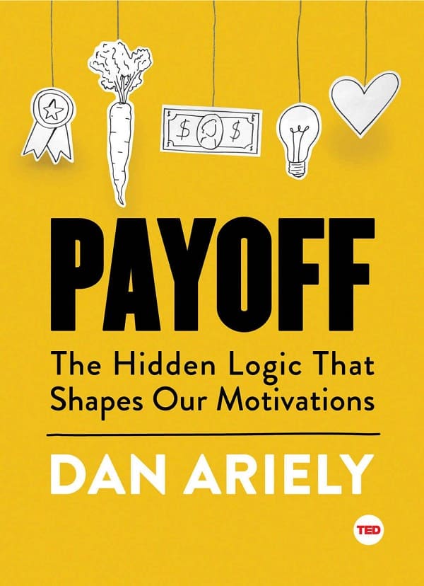 《回报：形成我们动机的隐藏逻辑,Payoff: The Hidden Logic That Shapes Our Motivations》封面图片