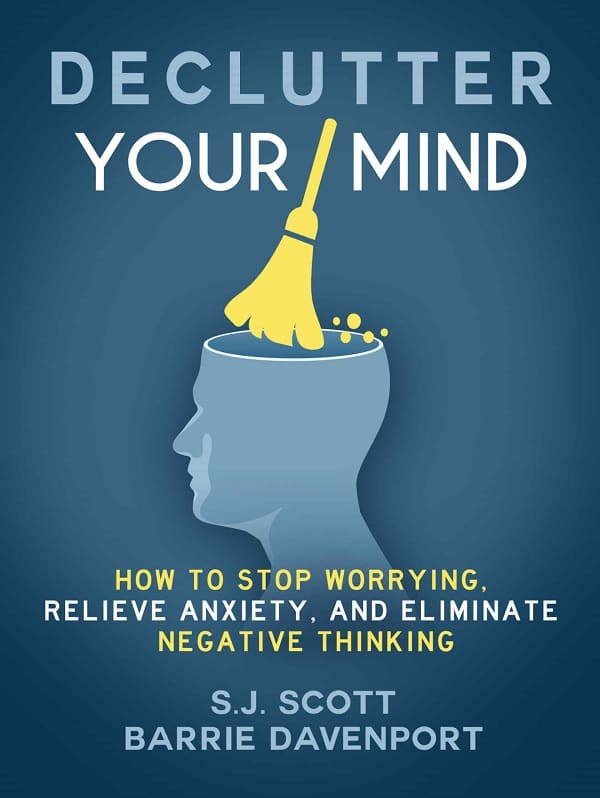 《戒除心灵：如何停止焦虑，缓解焦虑，消除消极思考,Declutter Your Mind: How to Stop Worrying, Relieve Anxiety, and Eliminate Negative Thinking》封面图片
